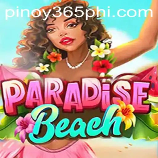 Experience ParadiseBeach with Pinoy365.COM: A Tropical Getaway in the Gaming World