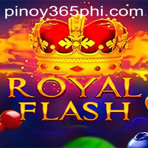 Discover the Excitement of RoyalFlash on Pinoy365.COM
