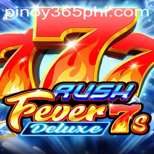 Unraveling RushFever7sDeluxe: A Thrilling Journey into Pinoy365.COM's Latest Game
