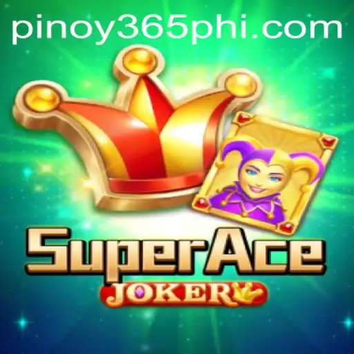 Exploring SuperAceJoker: A Comprehensive Guide on Pinoy365.COM